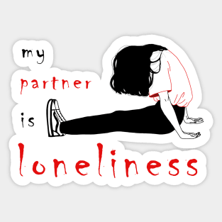 My Parnert is Loneliness Multicolor T-Shirt Design Sticker